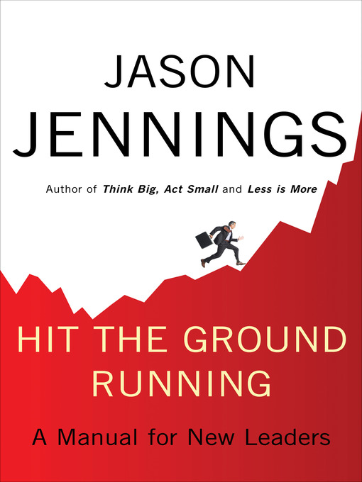 Title details for Hit the Ground Running by Jason Jennings - Available